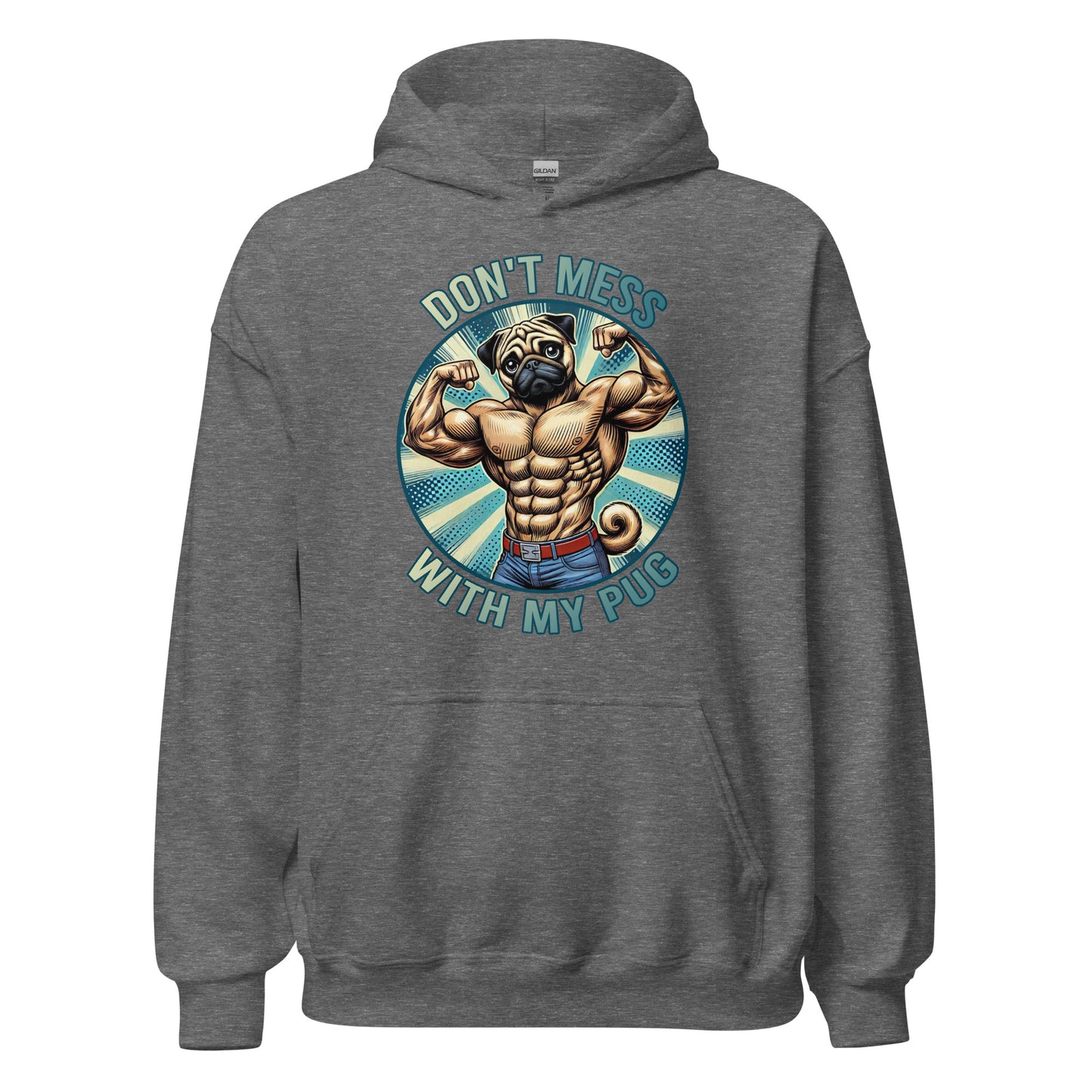 The Bougie Boiz Clubs Dont Mess With My Pug unisex hoodie features a muscular cartoon pug flexing in a circle, appealing to lifters and dog lovers. Dont mess appears above and with my pug below in bold, light-colored letters on the black hoodie.